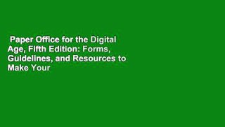 Paper Office for the Digital Age, Fifth Edition: Forms, Guidelines, and Resources to Make Your