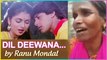 Ranu Mondal Sings Salman Khan's DIL DEEWANA From Maine Pyar Kiya | Bhagyashree | NEW SONG