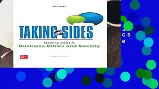 Taking Sides: Clashing Views in Business Ethics and Society  For Kindle