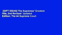 [GIFT IDEAS] The Supremes' Greatest Hits, 2nd Revised  Updated Edition: The 44 Supreme Court