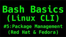 Package Management (Red Hat & Fedora) - Bash Basics (Linux CLI)