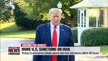 Trump to announce details about new Iran sanctions within 48 hours