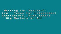 Working for Yourself: Law   Taxes for Independent Contractors, Freelancers   Gig Workers of All