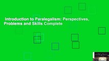 Introduction to Paralegalism: Perspectives, Problems and Skills Complete