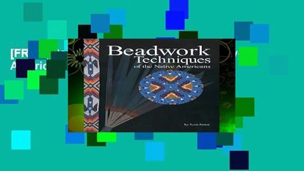 [FREE] Beadwork Techniques of the Native Americans