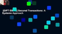 [GIFT IDEAS] Secured Transactions: A Systems Approach