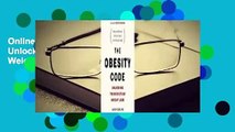 Online The Obesity Code: Unlocking the Secrets of Weight Loss  For Free