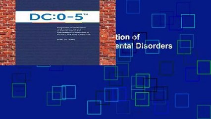 [FREE] Diagnostic Classification of Mental Health and Developmental Disorders of Infancy and Early