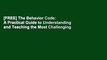 [FREE] The Behavior Code: A Practical Guide to Understanding and Teaching the Most Challenging