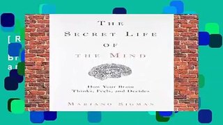 [READ] The Secret Life of the Mind: How Your Brain Thinks, Feels, and Decides