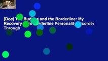 [Doc] The Buddha and the Borderline: My Recovery from Borderline Personality Disorder Through