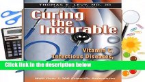 [FREE] Curing the Incurable: Vitamin C, Infectious Diseases, and Toxins