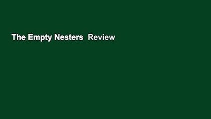 The Empty Nesters  Review