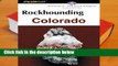 [FREE] Rockhounding Colorado (Falcon Guides Rockhounding) (Rockhounding Series)