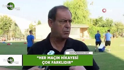 Yücel İldiz:"Her maçın hikayesi çok farklıdır"