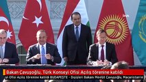 Bakan Çavuşoğlu, Türk Konseyi Ofisi Açılış törenine katıldı