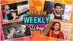 मालिकांचा Weekly Wrap | Top 10 Marathi Serials | Bigg boss Marathi Season 2, Megha Dhade