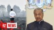 Dr M: Ask Jokowi why Indonesia does not want our help to fight forest fires