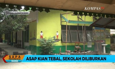 Hingga Hari Ini, Sekolah Diliburkan Karena Asap Tebal