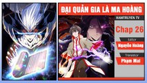 Đại Quản Gia Là Ma Hoàng Chap 26