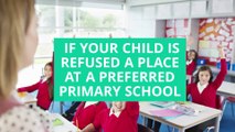 Preferred schools - What to do if your child is refused a place at a referred primary school