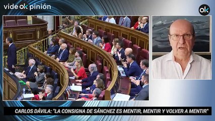 Carlos Dávila- "La consigna de Sánchez es mentir, mentir y volver a mentir"
