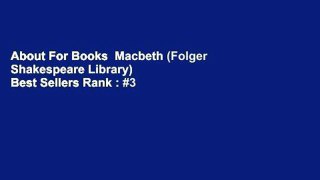 About For Books  Macbeth (Folger Shakespeare Library)  Best Sellers Rank : #3