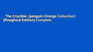 The Crucible: (penguin Orange Collection) [Roughcut Edition] Complete
