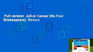 Full version  Julius Caesar (No Fear Shakespeare)  Review