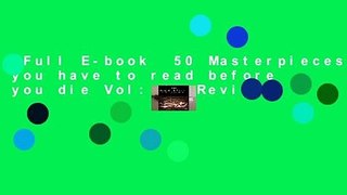 Full E-book  50 Masterpieces you have to read before you die Vol: 1  Review