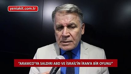 İsmail Hakkı Pekin: İsrail ve Suudi Arabistan İran'ı zora sokmak istiyor