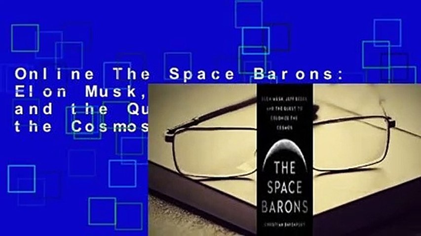 Online The Space Barons: Elon Musk, Jeff Bezos, and the Quest to Colonize the Cosmos  For Trial