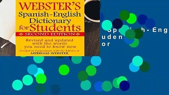 [Read] Webster s Spanish-English Dictionary for Students, Second Edition For Online