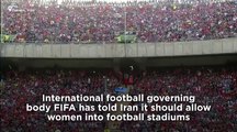 Watch: FIFA tells Iran women must be allowed into stadiums