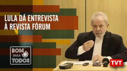 Lula dá entrevista à Revista Fórum - Greve Global pelo Clima  – Bom Para Todos 19.09.19