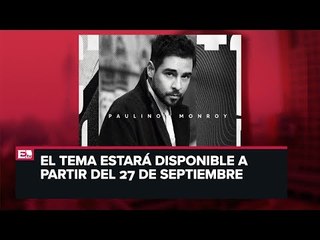 Paulino Monroy presenta su sencillo 'Fuego sobre fuego'