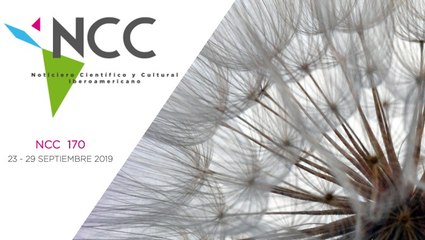 Noticiero Científico y Cultural Iberoamericano, emisión 170.23 al 29 de septiembre 2019.