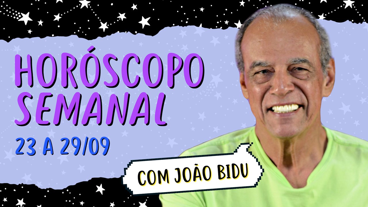 HORÓSCOPO SEMANAL DE 23 A 29 DE SETEMBRO DE 2019