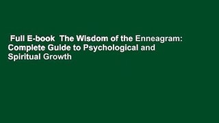 Full E-book  The Wisdom of the Enneagram: Complete Guide to Psychological and Spiritual Growth