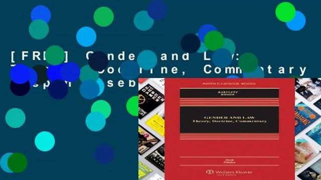[FREE] Gender and Law: Theory, Doctrine, Commentary (Aspen Casebooks)