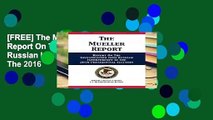 [FREE] The Mueller Report: Report On The Investigation Into Russian Interference In The 2016