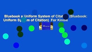Bluebook a Uniform System of Citation (Bluebook: Uniform System of Citation)  For Kindle