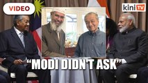 Dr Mahathir: Modi didn't ask anything about Zakir Naik