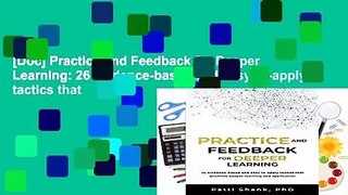 [Doc] Practice and Feedback for Deeper Learning: 26 evidence-based and easy-to-apply tactics that