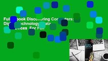 Full E-book Discovering Computers: Digital Technology, Data, and Devices  For Full