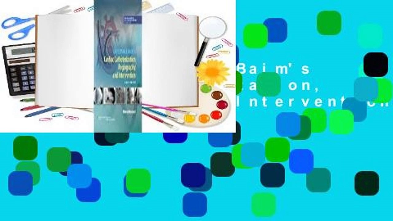 [Read] Grossman  Baim's Cardiac Catheterization, Angiography, and Intervention  For Full