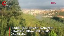 Pendik'te orman yangınının çıkış anı kamerada