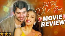 PAL PAL DIL KE PAAS - MOVIE REVIEW - KARAN DEOL, SAHHER BAMBA