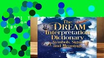 [FREE] The Dream Interpretation Dictionary: Symbols, Signs, and Meanings