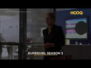 Now on HOOQ: Supergirl Season 3